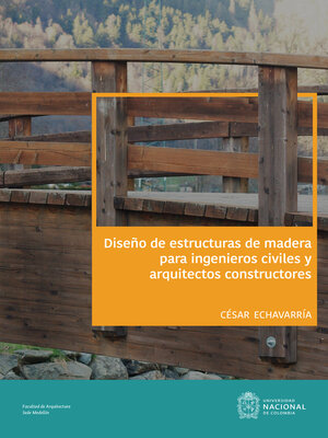 cover image of Diseño de estructuras de madera para ingenieros civiles y arquitectos constructores